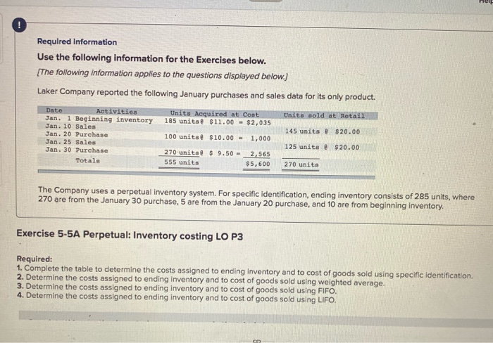  Required Information Use the following information for the Exercises below. [The