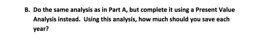 B. Do the same analysis as in Part A, but complete