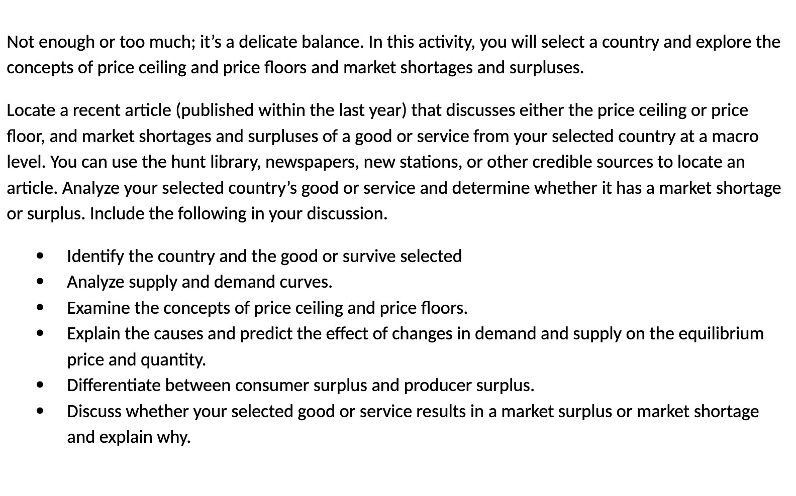 Not enough or too much; it's a delicate balance. In this