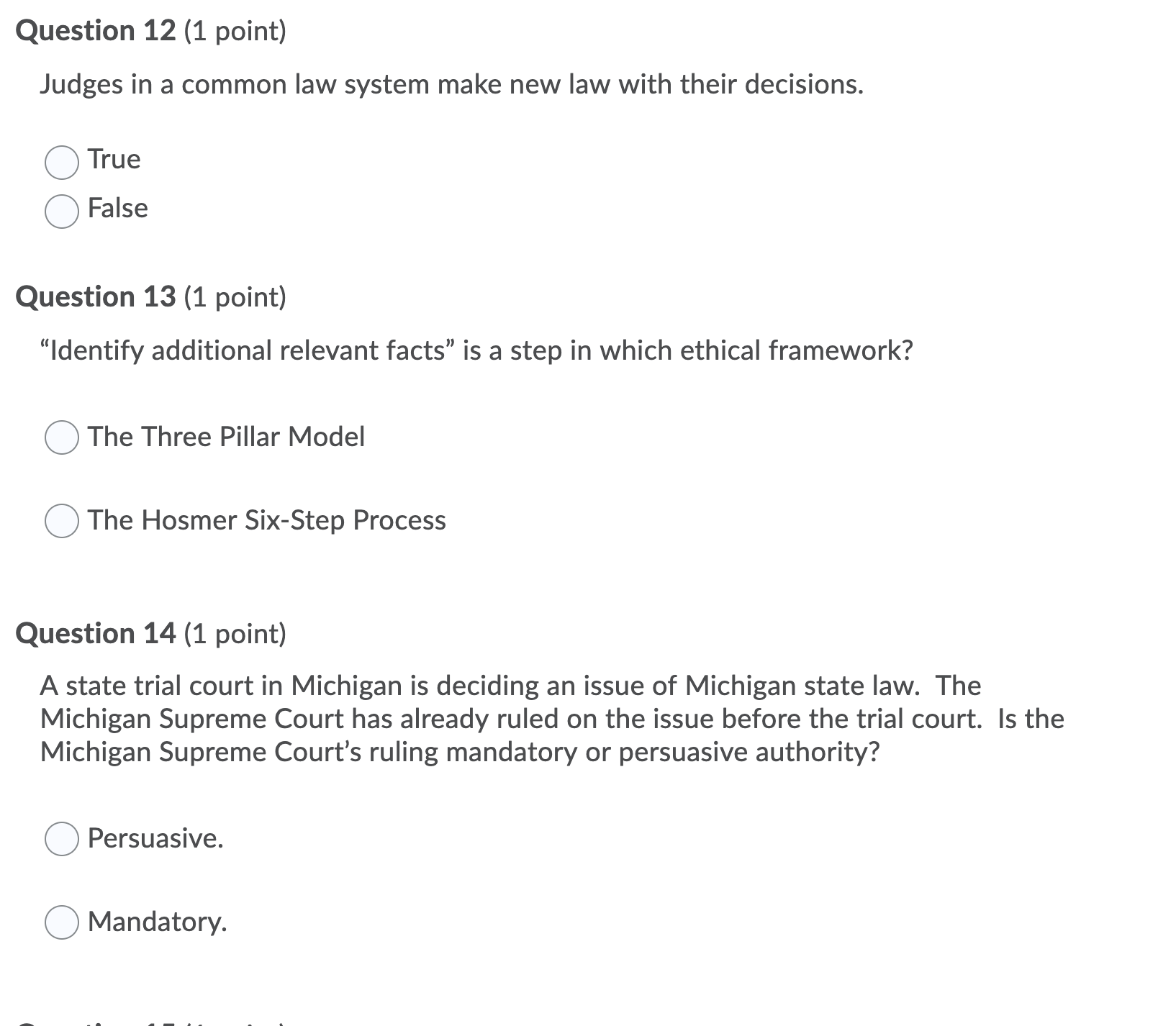 federal government? O Judicial branch. O Executive branch. 0 Legislative branch. Which