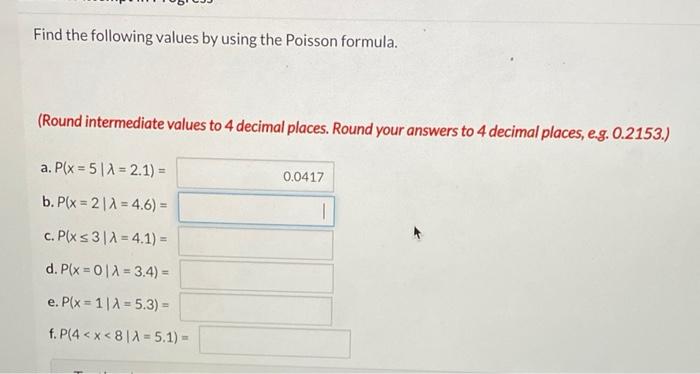  Find the following values by using the Poisson formula. (Round intermediate