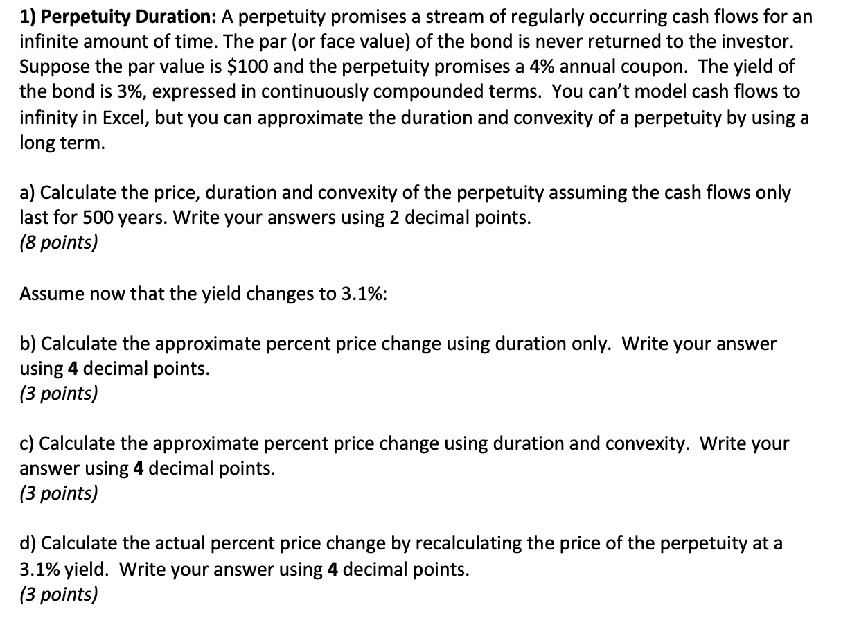  **Solve using Excel** 1) Perpetuity Duration: A perpetuity promises a stream