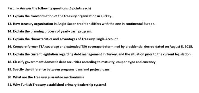  Part II - Answer the following questions (6 points each) 12.