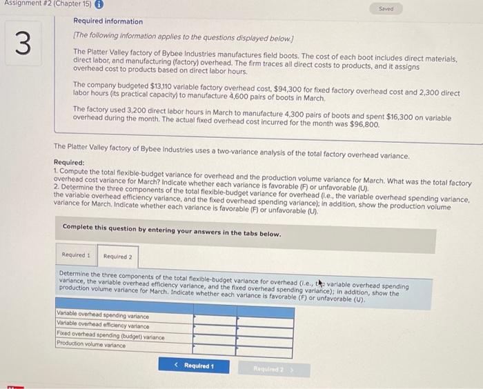 applies to the questions displayed below) The Platter Valley factory of Bybee