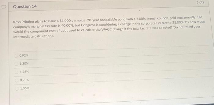  5 pts U Question 14 Keys Printing plans to issue a