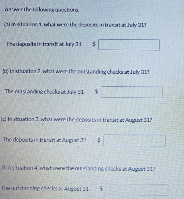 you! The cash records of Sunland Company show the following. For July: