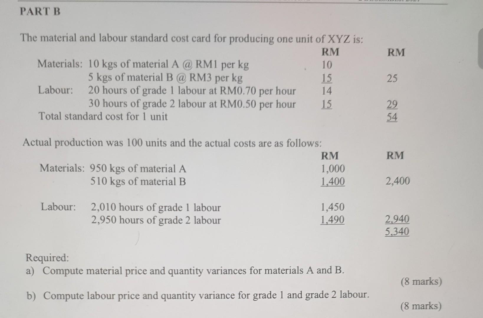  please solve it. tq PART B RM The material and labour