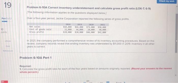 Check my work 19 Problem 6-10A Correct inventory understatement and calculate