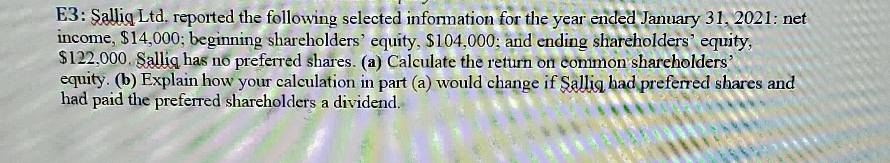 i need help on a and b E3: Salliq Ltd. reported the
