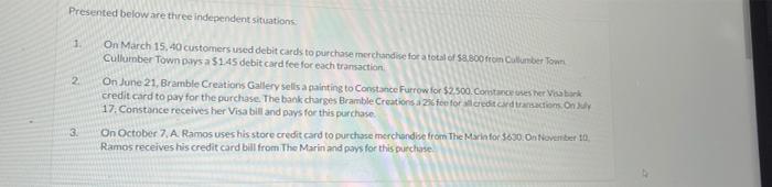  Presented below are three independent situations 2 On March 15.40 customers