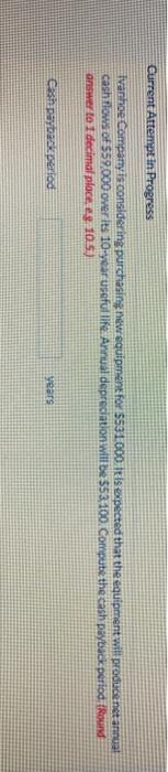 and is contemplating purchasing a tire retreading machine for $22.000. After estimating