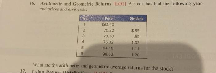  16. Arithmetic and Geometric Returns (LOI) A stock has had the
