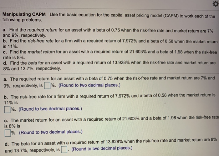  0 Manipulating CAPM Use the basic equation for the capital asset