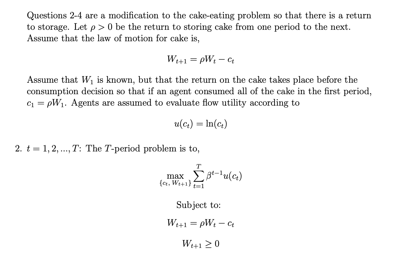 Questions 2-4 are a modification to the cake-eating problem so that