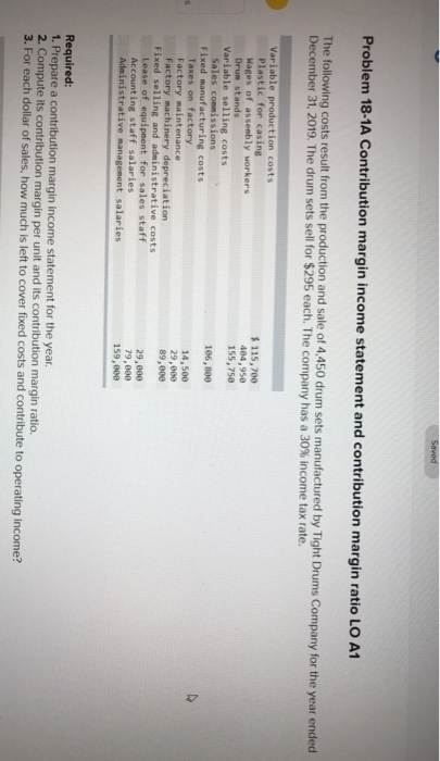  Saved Problem 18-1A Contribution margin income statement and contribution margin ratio