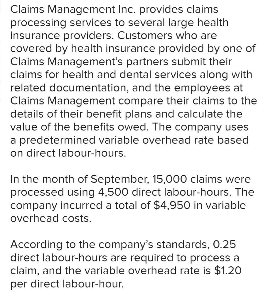 Claims Management Inc. provides claims processing services to several large health