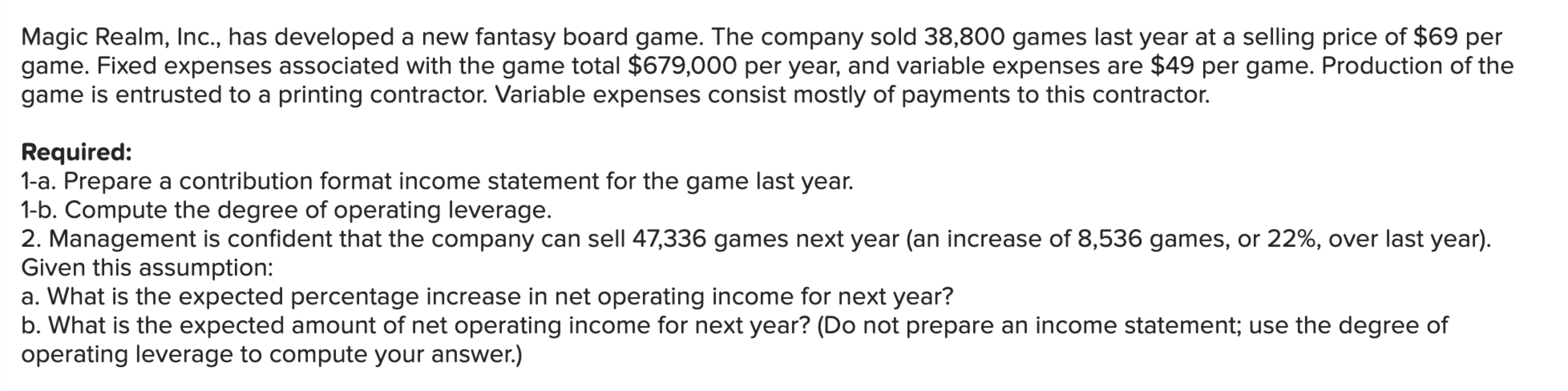 please answer question b, thanks! Magic Realm, Inc., has developed a new