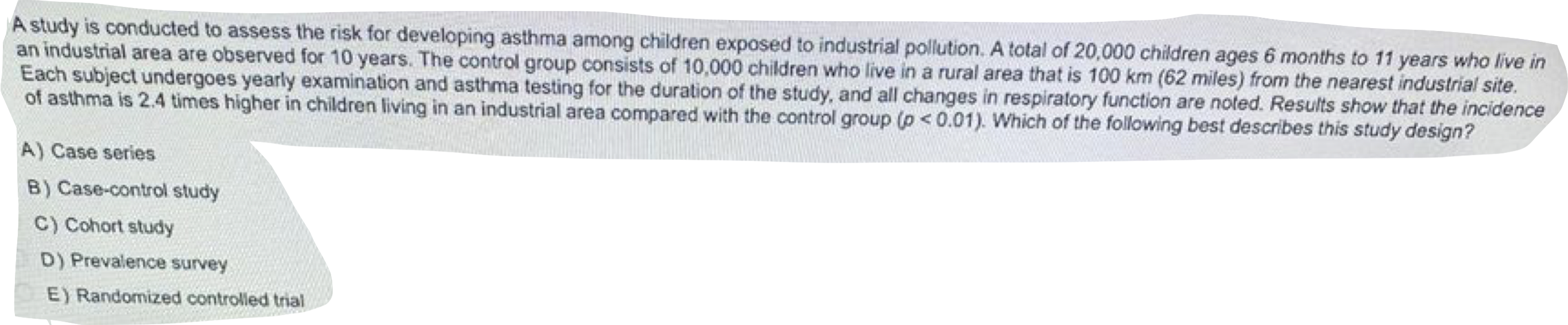 Please Answer Correct One.And also Please Elaborate on all options. "A study