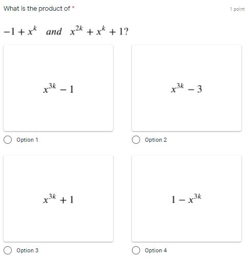 3) Option 3 Option 4Find the complete factored form of * 1