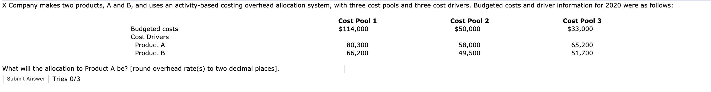 the year: Direct materials Direct labor Overhead $53,608 113,177 155,888 The following