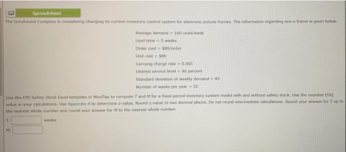  Spreadsheet The Greyhound Company is considering changing its current inventory.control system