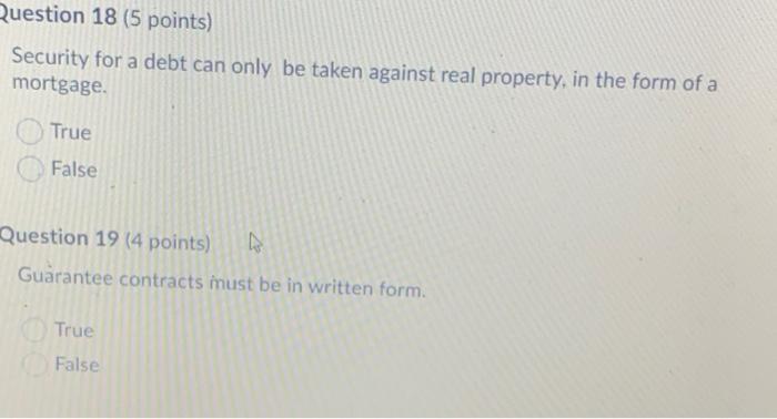 Question 18 (5 points) Security for a debt can only be