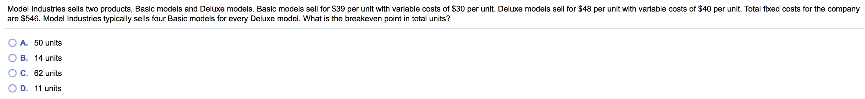 Model Industries sells two products, Basic models and Deluxe models. Basic