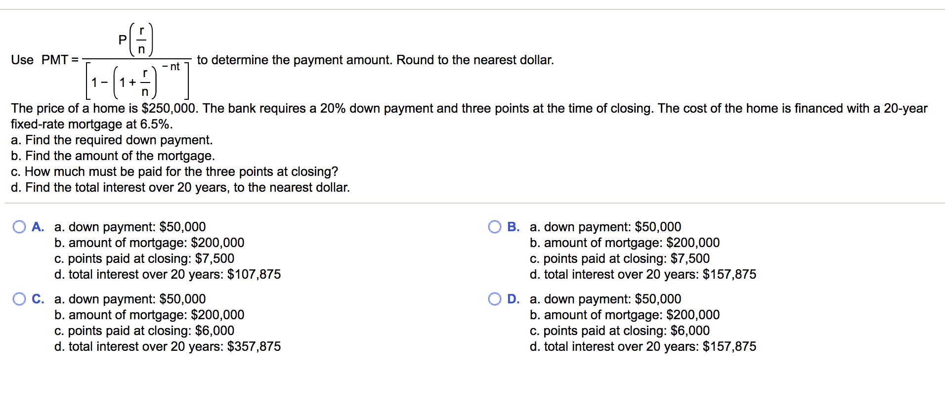  n P Use PMT = to determine the payment amount. Round