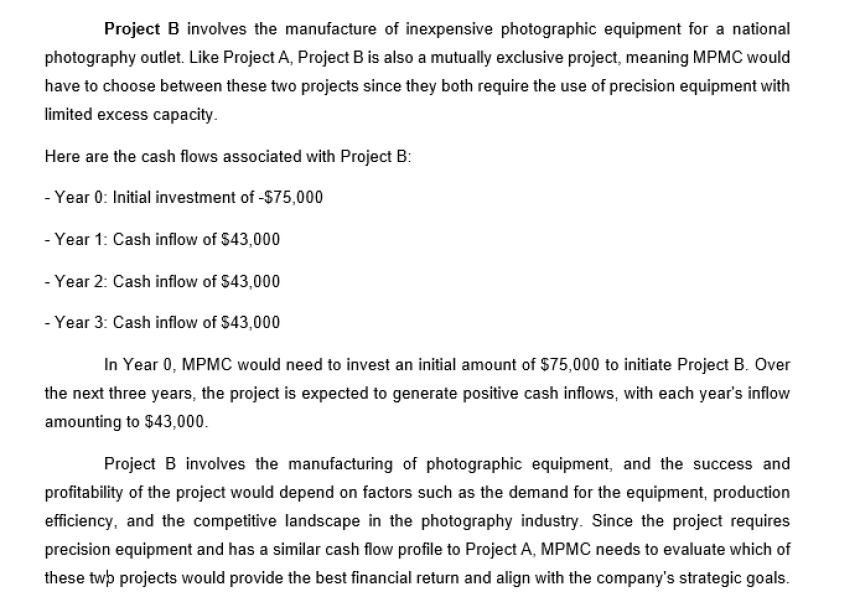 be selected? Would the decision change if Project B is a typical