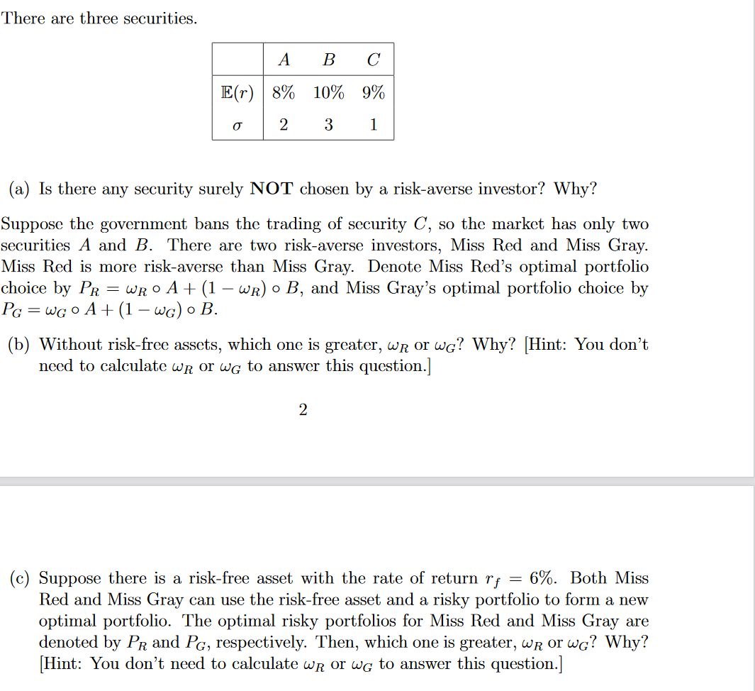 There are three securities. A B E(r) 8% 10% 9% 0