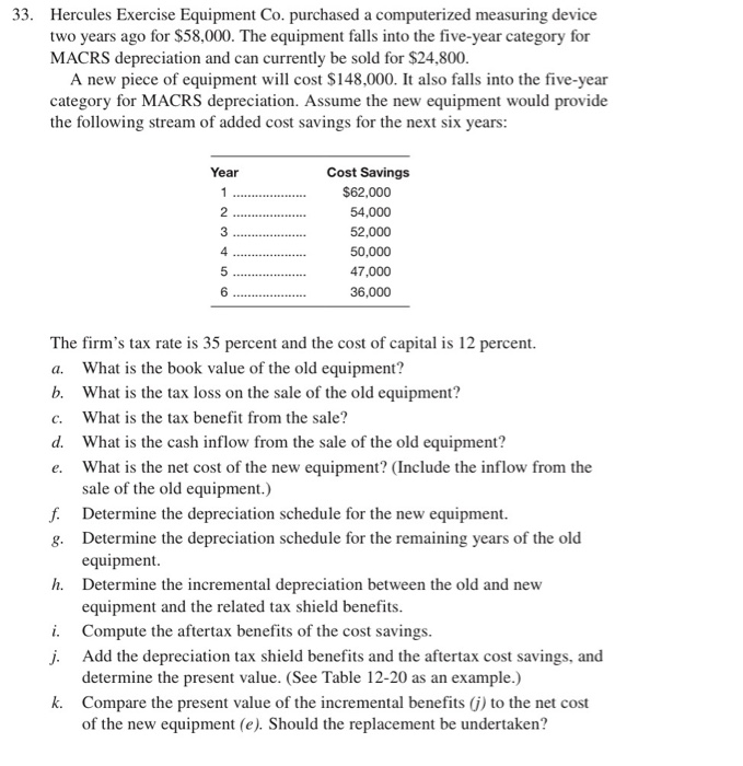  33. Hercules Exercise Equipment Co. purchased a computerized measuring device two