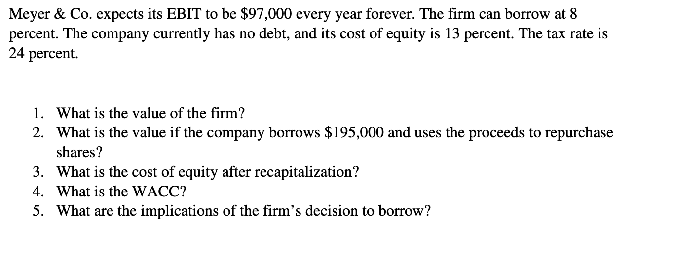  Meyer & Co. expects its EBIT to be $97,000 every year