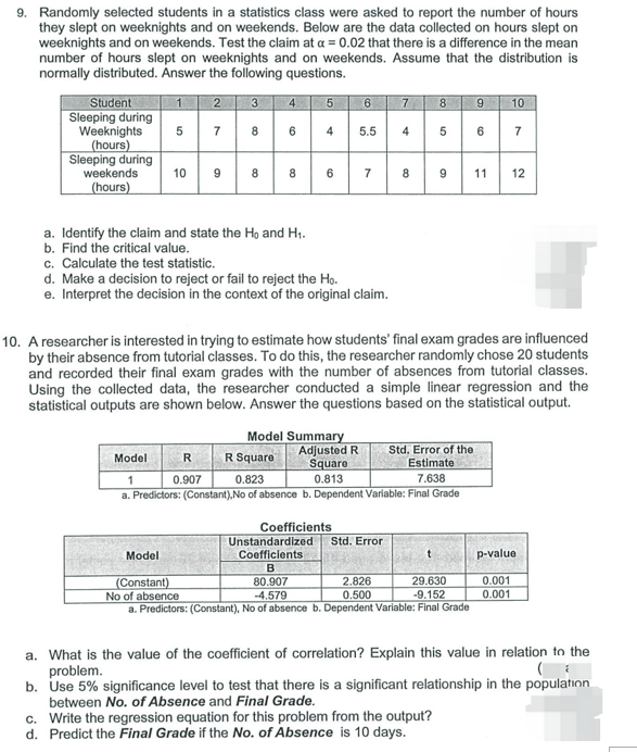  Randomly selected students in a statistics class were asked to report