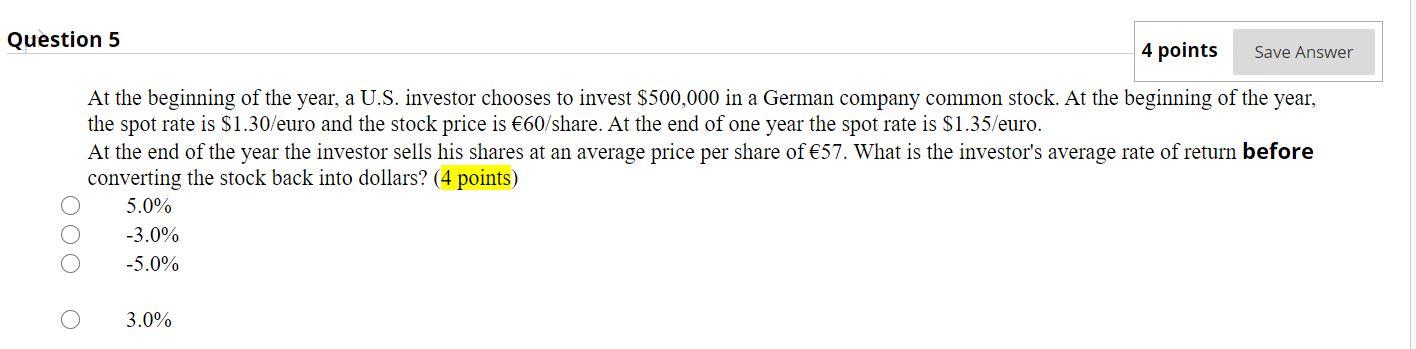  Question 5 4 points Save Answer At the beginning of the