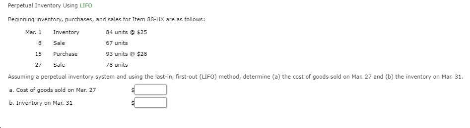  Mar. 1 8 Perpetual Inventory Using LIFO Beginning inventory, purchases, and
