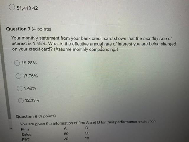 $1,410.42 Question 7 (4 points) Your monthly statement from your bank