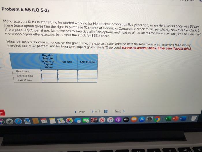  Problem 5-56 (LO 5-2) Mark received 10 ISOs at the time