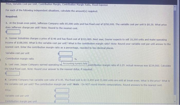  Price, Variable cost per Unit, Contribution Margin, Contribution Margin Ratio, Fixed