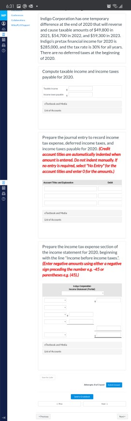  6:31 @ . Indigo Corporation has one temporary difference at the