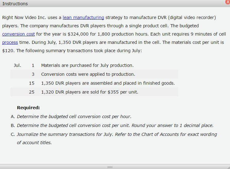  Instructions Right Now Video Inc. uses a lean manufacturing strategy to