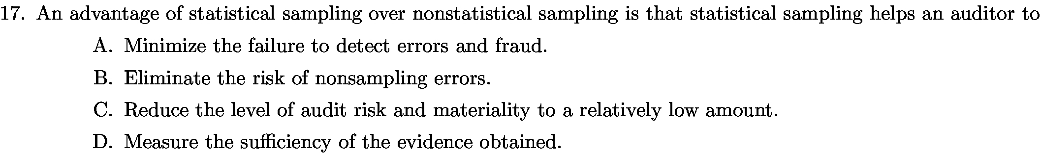 17. An advantage of statistical sampling over nonstatistical sampling is that