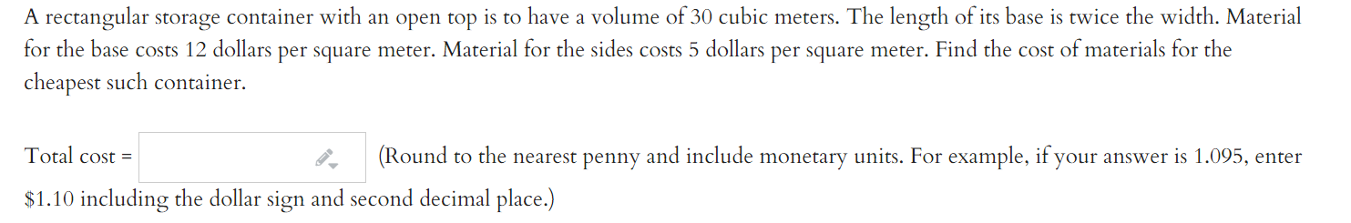  A rectangular storage container with an open top is to have