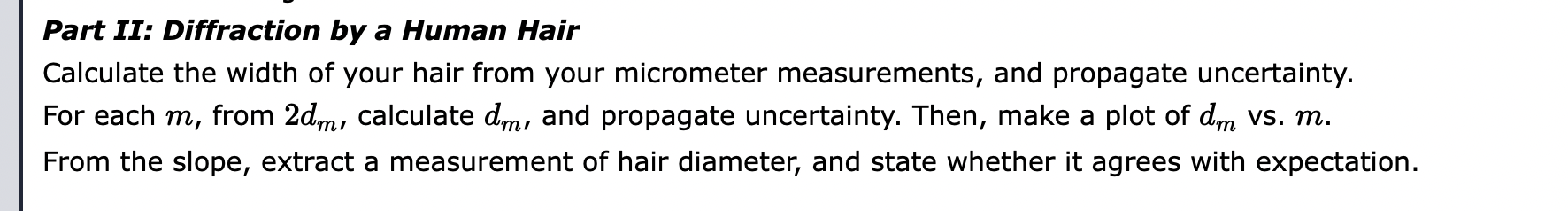  Part II: Diffraction by a Human Hair Calculate the width of