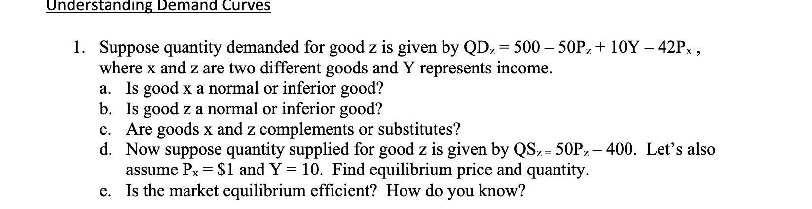 Hello I need help solving these. Question is attached Understanding Demand Curves