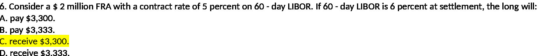  6 . Consider a $ 2 million FRA with a contract