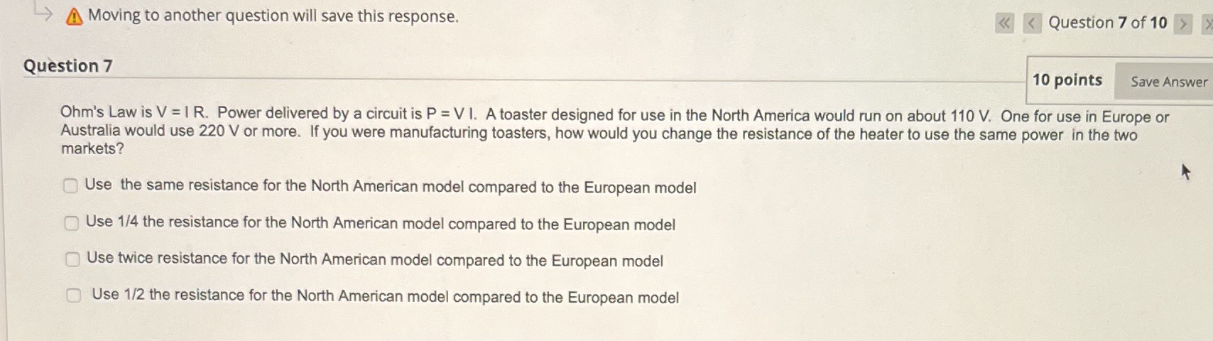  > Moving to another question will save this response. > Question