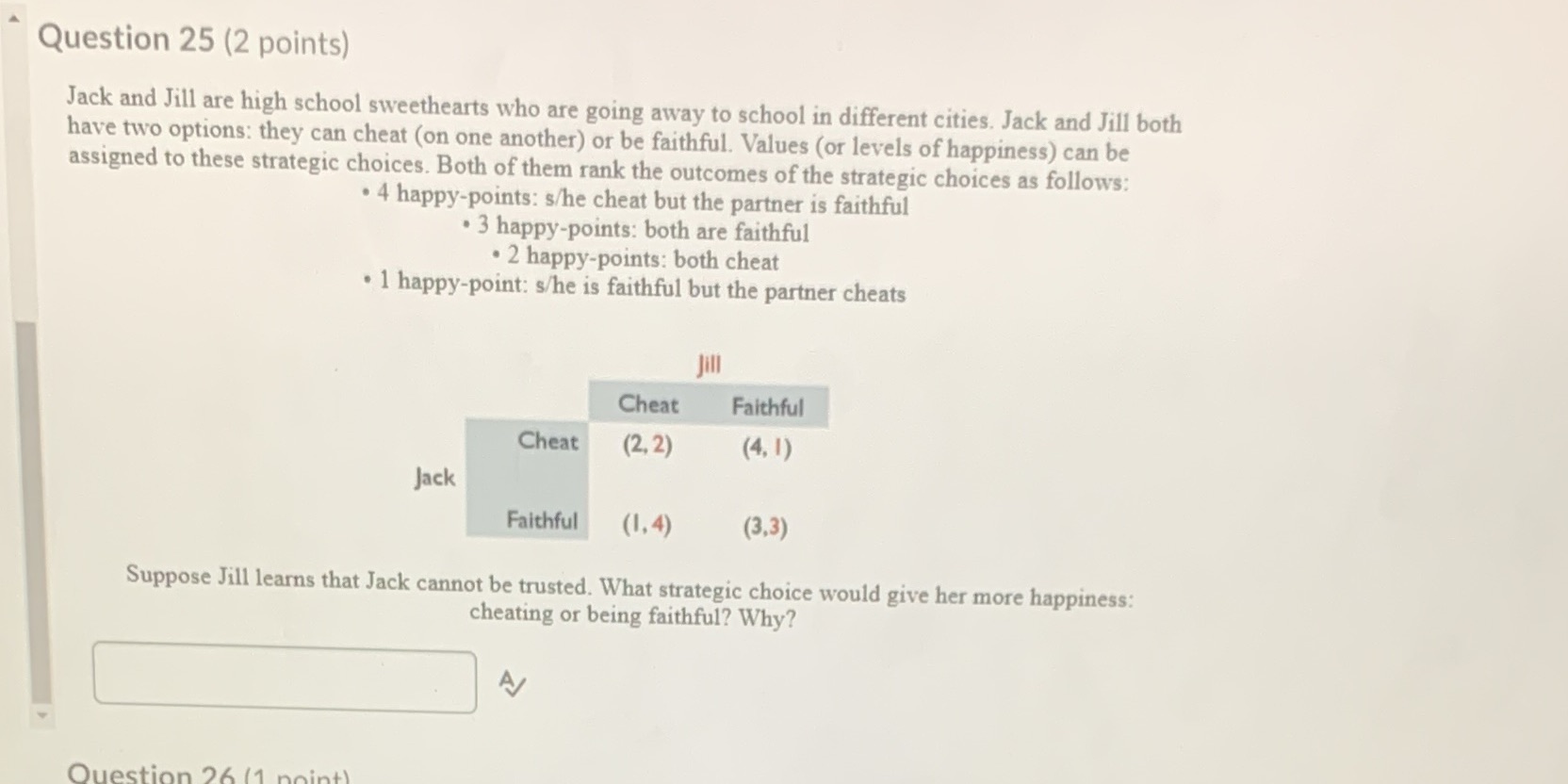 Question 25 (2 points) Jack and Jill are high school sweethearts