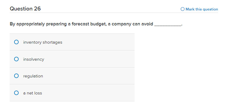  Question 26 O Mark this question By appropriately preparing a forecast