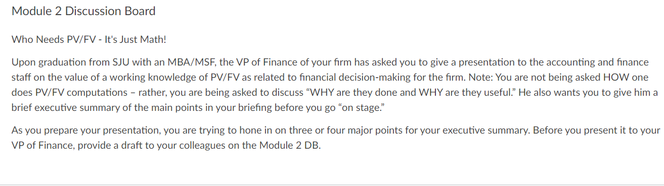  Module 2 Discussion Board Who Needs PV/FV - It's Just Math!