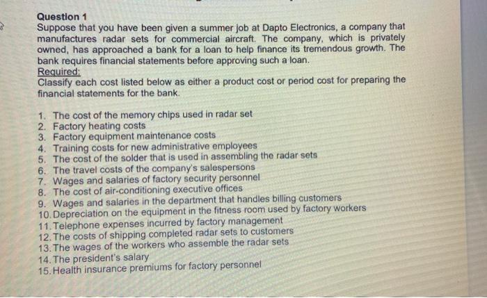  Question 1 Suppose that you have been given a summer job